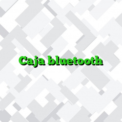 Caja bluetooth