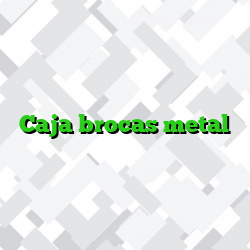 Caja brocas metal