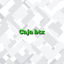 Caja btx