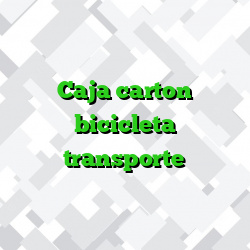 Caja carton bicicleta transporte