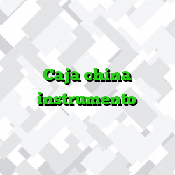 Caja china instrumento