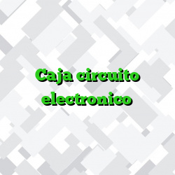 Caja circuito electronico