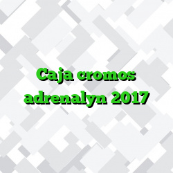 Caja cromos adrenalyn 2017