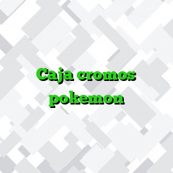 Caja cromos pokemon