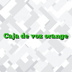 Caja de voz orange