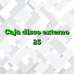 Caja disco externo 25