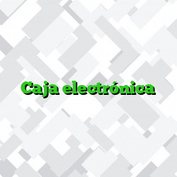 Caja electrónica