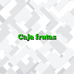 Caja frutas