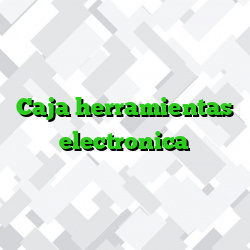Caja herramientas electronica