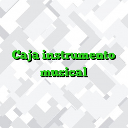 Caja instrumento musical