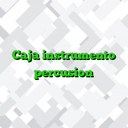 Caja instrumento percusion
