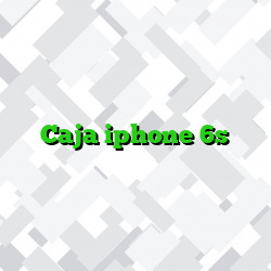 Caja iphone 6s