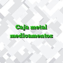 Caja metal medicamentos