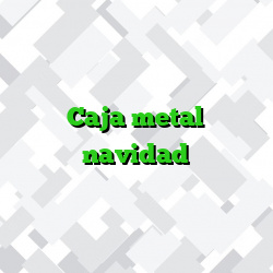 Caja metal navidad