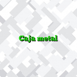 Caja metal