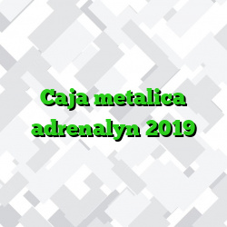 Caja metalica adrenalyn 2019
