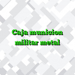 Caja municion militar metal