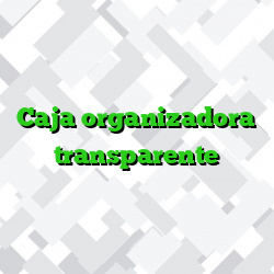 Caja organizadora transparente