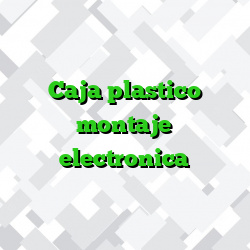 Caja plastico montaje electronica