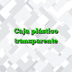 Caja plástico transparente