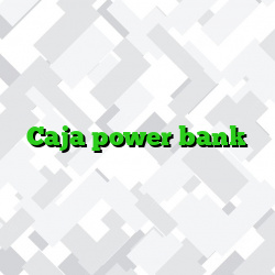 Caja power bank