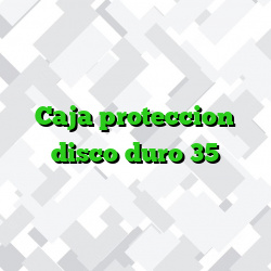 Caja proteccion disco duro 35