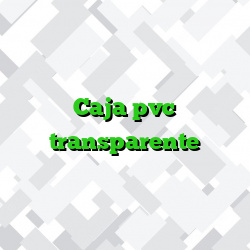 Caja pvc transparente