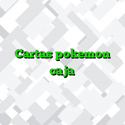 Cartas pokemon caja