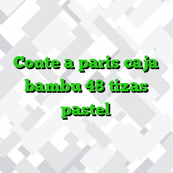 Conte a paris caja bambu 48 tizas pastel