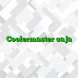 Coolermaster caja