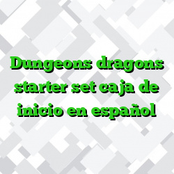 Dungeons dragons starter set caja de inicio en español