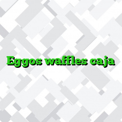 Eggos waffles caja