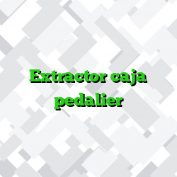 Extractor caja pedalier