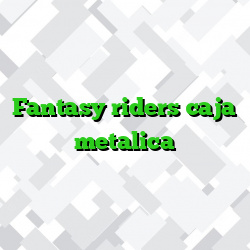 Fantasy riders caja metalica