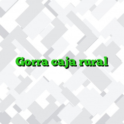 Gorra caja rural