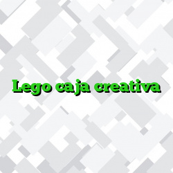 Lego caja creativa