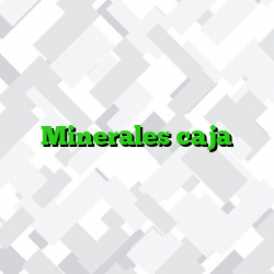 Minerales caja