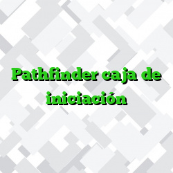Pathfinder caja de iniciación