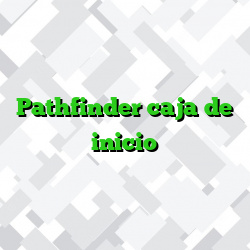 Pathfinder caja de inicio