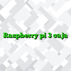 Raspberry pi 3 caja