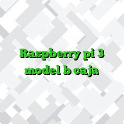 Raspberry pi 3 model b caja