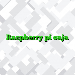 Raspberry pi caja